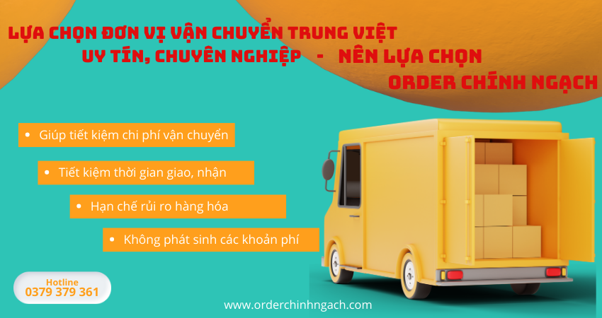 Lựa chọn đơn vị vận chuyển Trung Việt uy tín, chuyên nghiệp - Nên lựa chọn Order Chính Ngạch