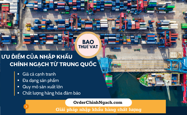 Ưu điểm của nhập khẩu chính ngạch từ Trung Quốc