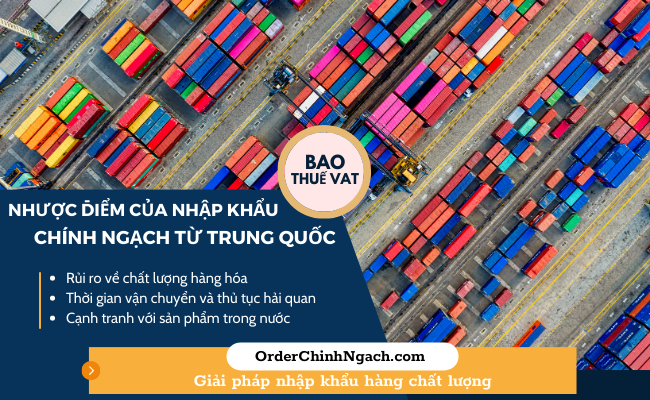 Nhược điểm của nhập khẩu chính ngạch từ Trung Quốc