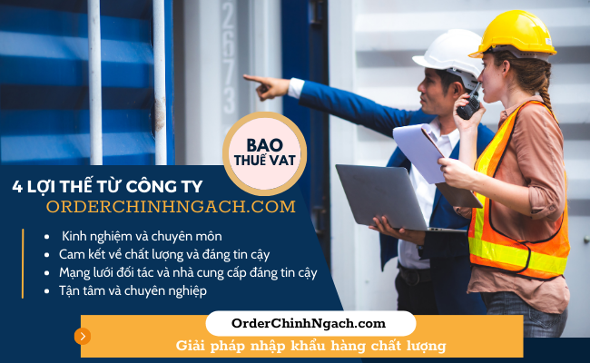 4 lợi thế từ công ty OrderChinhNgach.com là